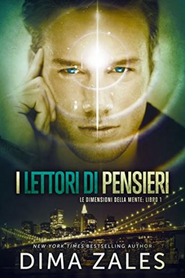 I lettori di pensieri (Le dimensioni della mente Vol. 1)