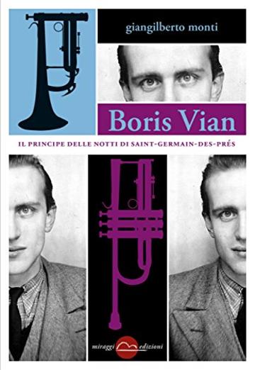 Boris Vian - Il principe delle notti di Saint-Germain-des-Prés