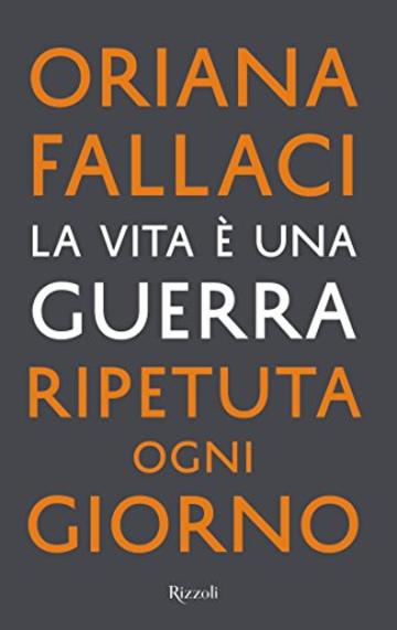 La vita è una guerra ripetuta ogni giorno