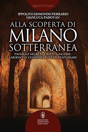 Alla scoperta di Milano sotterranea