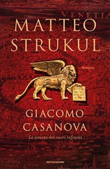 Giacomo Casanova: La sonata dei cuori infranti