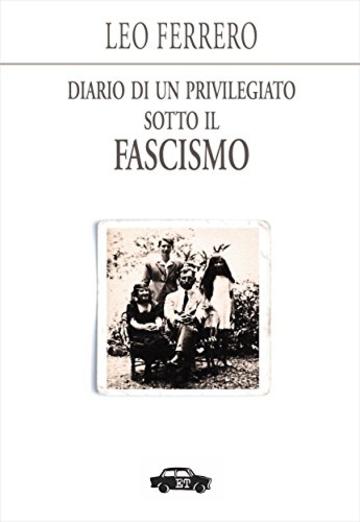 Diario di un privilegiato sotto il fascismo