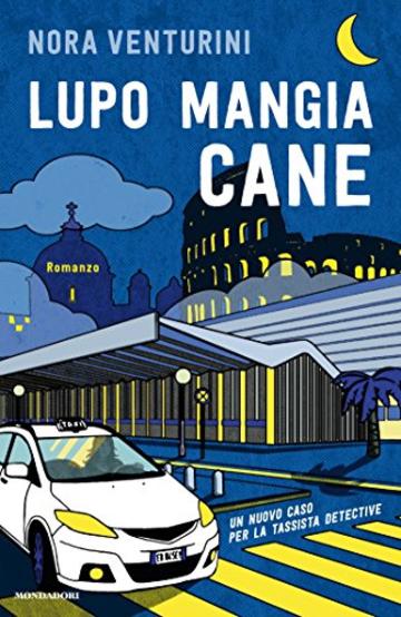 Lupo mangia cane: Un nuovo caso per la tassista detective