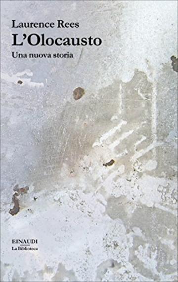 L'Olocausto: Una nuova storia (La biblioteca Vol. 36)