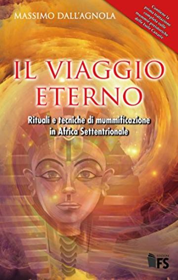 Il Viaggio Eterno: Rituali e tecniche di mummificazione in Africa Settentrionale