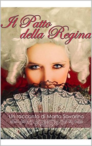 Il patto della Regina: Racconto