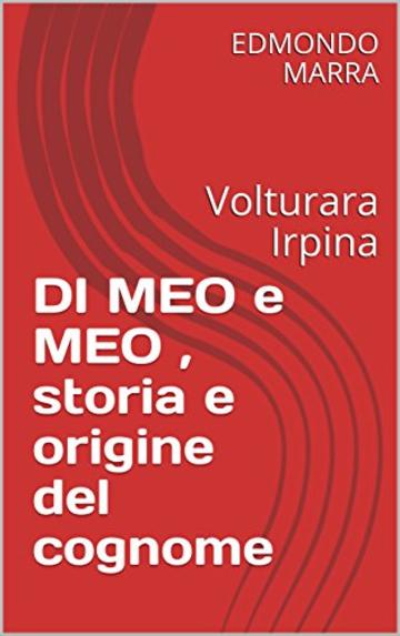 DI MEO storia e origine del cognome: Volturara Irpina