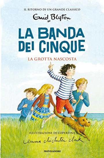 La banda dei cinque - 3. La grotta nascosta