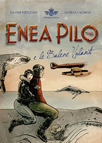 Enea Pilo e le Balene volanti