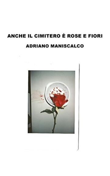 Anche il cimitero è rose e fiori