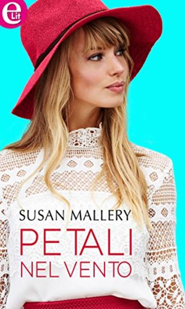 Petali nel vento (eLit) (Lone Star Sisters Saga Vol. 2)