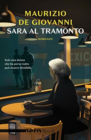 Sara al tramonto (Nero Rizzoli) (Le indagini di Sara Vol. 1)