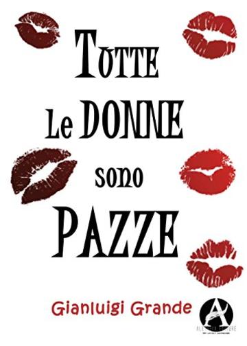 Tutte le donne sono pazze