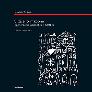 Città e formazione: Esperienze fra urbanistica e didattica