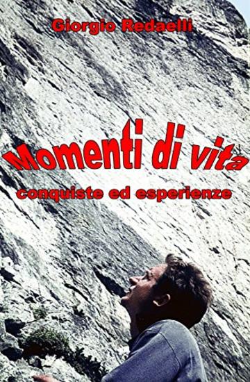 Momenti di vita: Conquiste ed esperienze (Montagna)