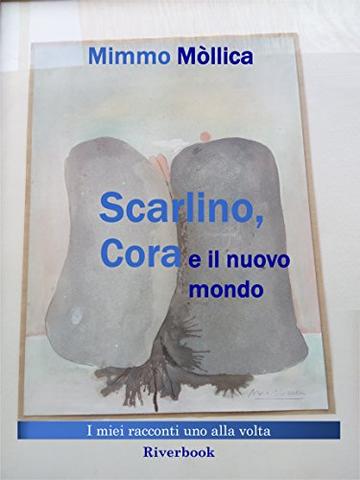 Scarlino, Cora e il nuovo mondo