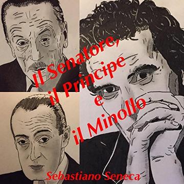 Il Senatore, il Principe e il Minollo