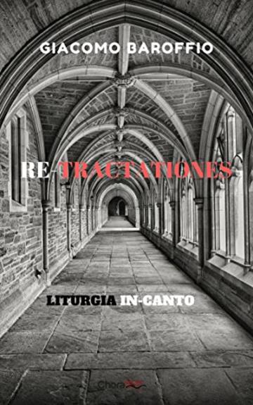 Re-tractationes: liturgia in-canto