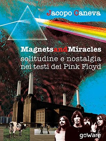 Magnets and miracles. Solitudine e nostalgia nei testi dei Pink Floyd