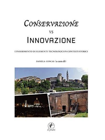 Conservazione vs innovazione: L’inserimento di elementi tecnologici in contesti storici