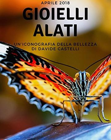 GIOIELLI ALATI: UN'ICONOGRAFIA DELLA BELLEZZA