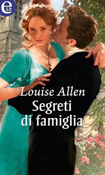 Segreti di famiglia (eLit) (The scandalous Ravenhurst Vol. 6)