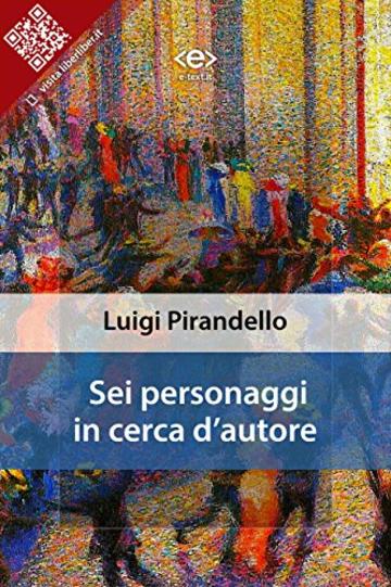 Sei personaggi in cerca d'autore (Liber Liber)