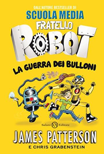 Fratello Robot: La guerra dei bulloni