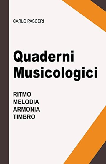 Quaderni Musicologici (Ritmo, Melodia, Armonia, Timbro)