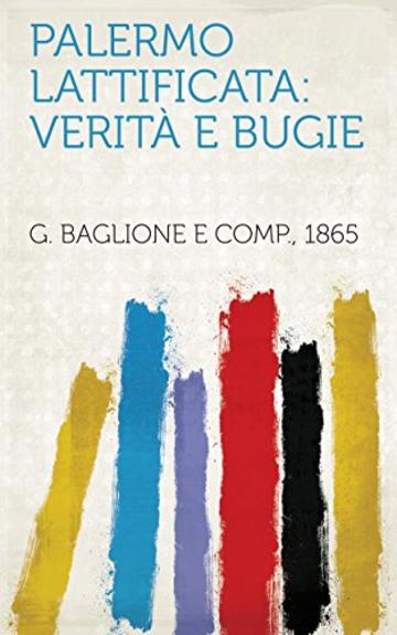 Palermo lattificata: verità e bugie