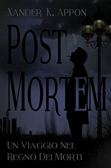 Post Mortem: Un viaggio nel regno dei morti