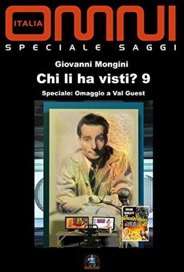 Chi li ha visti? 9 - B-Movie di fantascienza dimenticati: Speciale: Omaggio a Val Guest