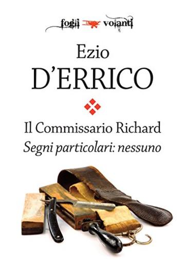 Il commissario Richard. Segni particolari: nessuno (Fogli volanti)