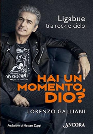 Hai un momento Dio?: Ligabue tra rock e cielo (Maestri di frontiera)