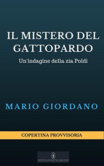 Il mistero del Gattopardo (Le indagini della zia Poldi Vol. 2)