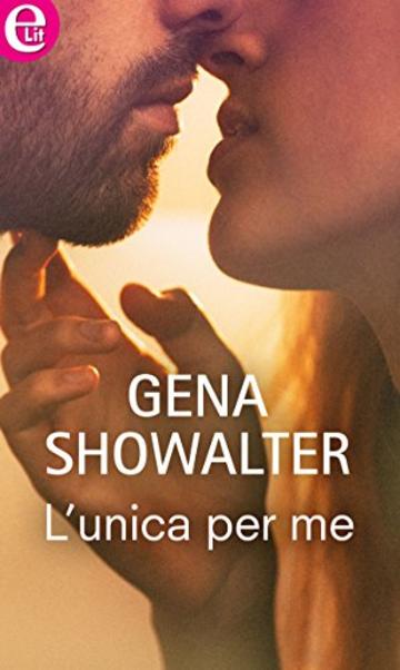 L'unica per me (eLit) (The Original Heartbreakers)