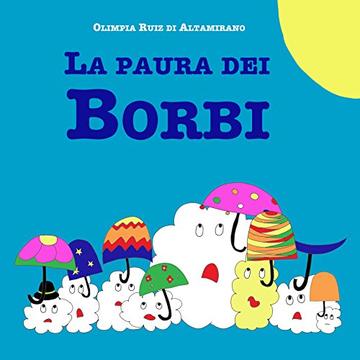 La paura dei Borbi: Gestire le emozioni