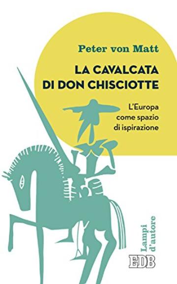 La Cavalcata di Don Chisciotte: L'Europa come spazio di ispirazione