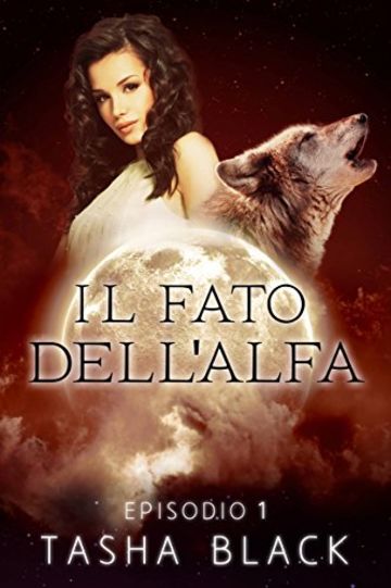 Il fato dell'alfa: episodio 1