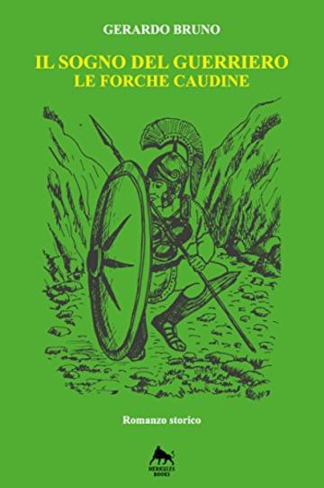 Il sogno del guerriero: Le forche caudine (Bianco H)