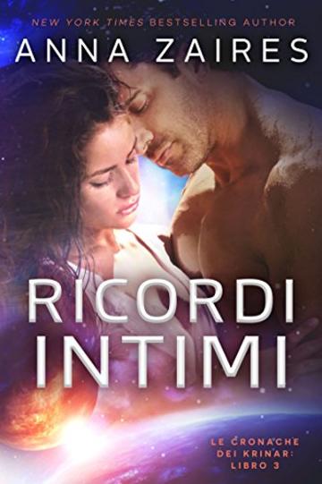 Ricordi Intimi (Le Cronache dei Krinar Vol. 3)