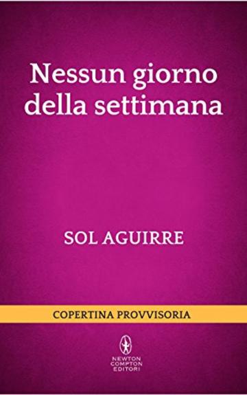 Nessun giorno della settimana