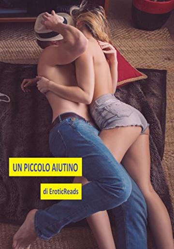 Un piccolo aiutino - di EroticReads - 2018