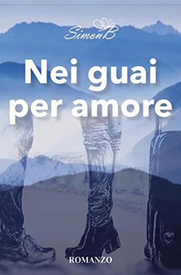 Nei guai per amore