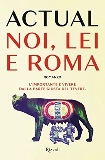 Noi, lei e Roma