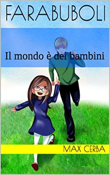 Farabuboli: Il mondo è dei bambini (Le avventure di Edo)