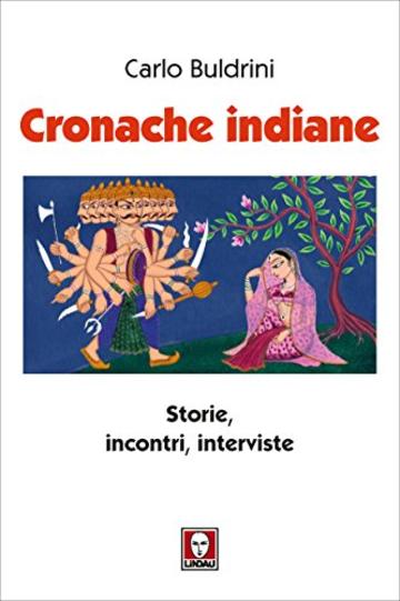 Cronache indiane: Storie, incontri, interviste