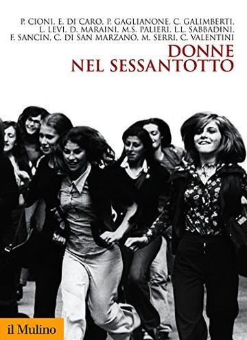 Donne nel Sessantotto (Biblioteca storica)