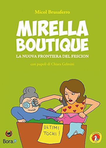 Mirella Boutique: La nuova frontiera del fescion (Strafanici Vol. 3)