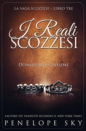 I Reali Scozzesi (Scozzese Vol. 3)